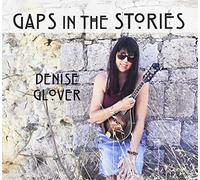 Glover, Denise - Gaps In The Stories