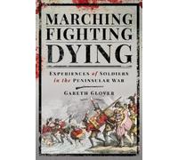 Glover, Gareth Marching, Fighting, Dying (Copertina rigida)