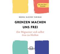 Glover Tawwab N Grenzen machen uns frei: Ein Wegweiser sich selbst t (Tascabile)