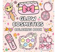 Glow Cosmetics: Bold And Easy Coloring Book Focused on Makeup, Cosmetic Items and Skincare Products for Adults and Kids, Big, Simple and Beautifully Illustrated Coloring Pages