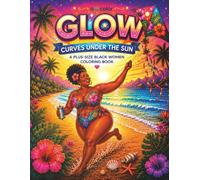 Glow: Curves Under the Sun