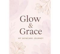 Glow & Grace: My Skincare Journey