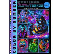 Glow of Terror Mystery Mosaic Color by Number for Adults: Creepy and Fun Halloween Coloring Book with Hidden Mosaic Designs