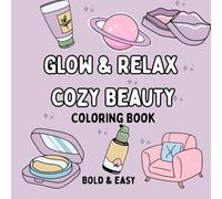 "GLOW & RELAX Cozy Beauty": :Bold & Easy Coloring Book