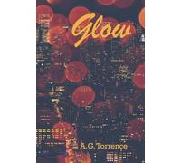 Glow: The Fire Girls - Book 1
