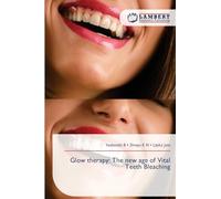 Glow therapy: The new age of Vital Teeth Bleaching