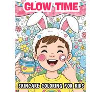 Glow Time: Skincare Coloring Book for Kids