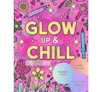 Glow Up & Chill: A Self-Care Journal for Teens: Mood Tracker, Guided Prompts, Gratitude, Goal Tracker, Habit Tracker & Coloring Pages for Mental ... coloring pages for relaxation and Confidence*