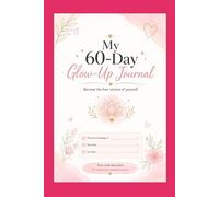 Glow-up jurnal: My 60 days