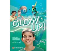 Glow Up! Level 1 Student's Book with Interactive eBook English for Spanish Speakers