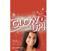 Glow Up! Level 2 Workbook with Digital Pack English for Spanish Speakers