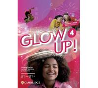 Glow Up! Level 4 Student's Book with Interactive eBook English for Spanish Speakers