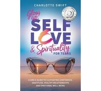 Glow Up! Self-Love and Spirituality for Teens