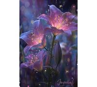 Glow Within: A Magical Floral Journal: A Dreamy Notebook with Realistic Glowing Flowers, Sparkle, and Nature’s Light