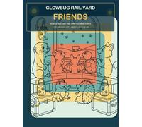 Glowbug Rail Yard Friends: 50 Bold and Easy Coloring Pages with Friendly Animal Travelers, Lanterns, Luggage Carts, Simple Trains, and Cozy Night Trips