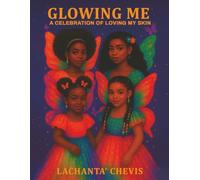 Glowing Me: A Celebration of Loving My Skin