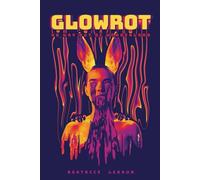 Glowrot: No way out of Wonderland