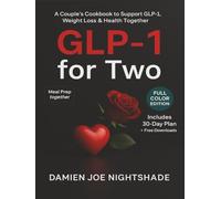 GLP-1 for Two: A Couple’s Cookbook for High-Protein, Healthy Meals and Lasting Wellness