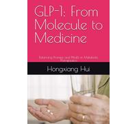 GLP-1: From Molecule to Medicine: Balancing Promise and Pitfalls in Metabolic Therapeutics