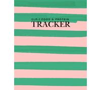 GLP-1 Macro Tracking Food Journal: A Nutrition Log to Promote Getting the Proper Nutrition While Taking Weight Loss Medication