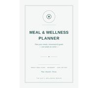 GLP-1 MEAL & WELLNESS PLANNER: Plan your meals, protein, movement & goals - one w t a time