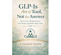 GLP-1S ARE A TOOL, NOT THE ANSWER