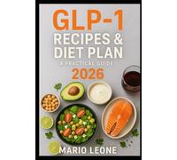 GLP Diet 2026: Complete Guide to Nutrition, Lifestyle, and Awareness for People Using GLP-1 Medications