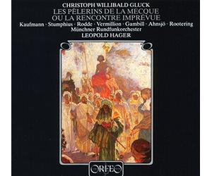 Gluck C. W. Von - Les Pelernins De la Mecque Ou la Rencontre Imprevu