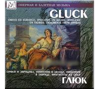Gluck - Orfeo ed Euridice, Iphigenie En Aulide. Fragments from Operas