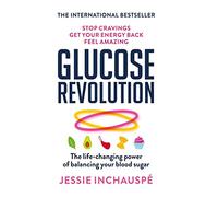 Glucose Revolution: The life-changing power of balancing your blood sugar