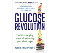 Glucose Revolution: The Life-Changing Power of Balancing Your Blood Sugar