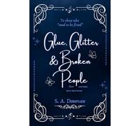 GLUE, GLITTER & BROKEN PEOPLE: not another self-help book