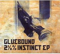 Gluebound - 2 & a Half % Instinct E.P.