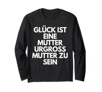 Glück Ist Eine Mutter Urgroßmutter Zu Sein - German Mom Gift Maglia a Manica