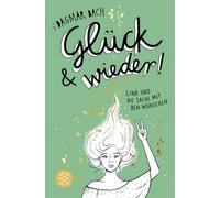 Glück und wieder!: Lina und die Sache mit den Wünschen: 2
