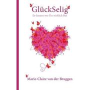 GlückSelig: er-Innern wer Du wirklich bist