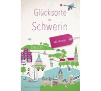Glücksorte in Schwerin: Mit Wismar