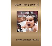 Gluten-Free & Lovin' It: "Simple recipes for happy, healthy days"