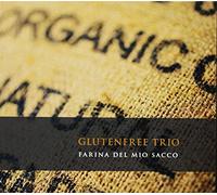 Glutenfree Trio - Farina Del Mio Sacco
