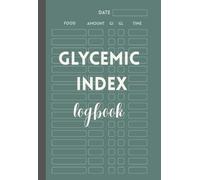Glycemic Index Logbook: A prompted journal for recording GI and GL of food consumption. A great tool for someone who is on a Low-GI diet.