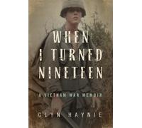 Glyn Haynie When I Turned Nineteen (Tascabile)