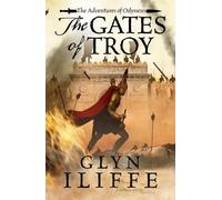 Glyn Iliffe The Gates of Troy (Tascabile) Adventures of Odysseus