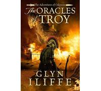Glyn Iliffe The Oracles of Troy (Tascabile) Adventures of Odysseus