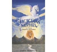 Glyn Robbins C. S. Lewis The Magician's Nephew (Tascabile) Acting Edition S.