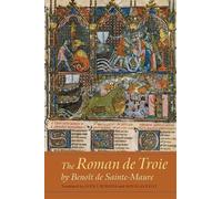 Glyn S. Burgess The Roman de Troie by Benoît de Sainte-Maure (Copertina rigida)