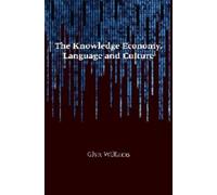 Glyn Williams The Knowledge Economy, Language and Culture (Tascabile)
