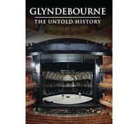 Glyndebourne: la storia non raccontata