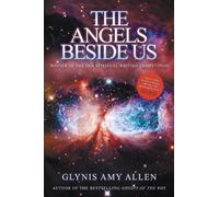 Glynis Amy Allen The Angels Beside Us (Tascabile)