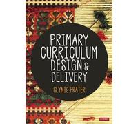 Glynis Frater Primary Curriculum Design and Delivery (Tascabile)