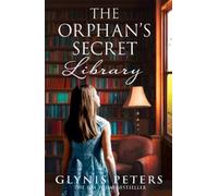 Glynis Peters The Orphan’s Secret Library (Tascabile)
